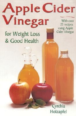 Apple Cider Vinegar by Holzapfel, Cynthia