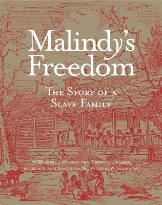 Malindy's Freedom: The Story of a Slave Family Volume 1 by Johnson, Mildred