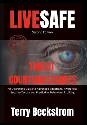 LiveSafe: Threat Countermeasures by Beckstrom, Terry