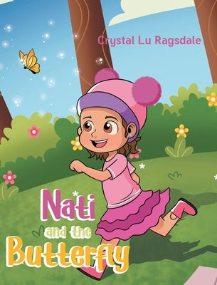 Nati and the Butterfly by Ragsdale, Crystal Lu