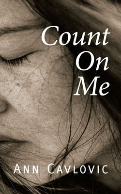 Count on Me: Volume 226 by Cavlovic, Ann