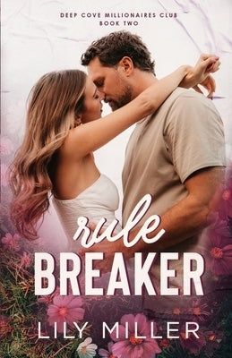 Rule Breaker: Special Edition by Miller, Lily