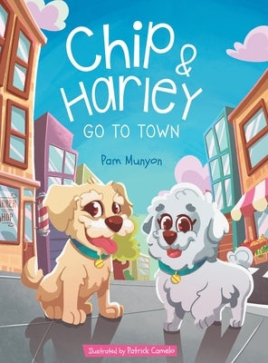 Chip and Harley Go to Town by Munyon, Pam