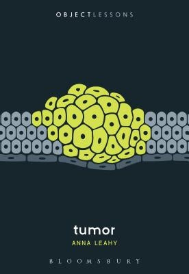 Tumor by Leahy, Anna