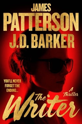 The Writer: Only from the Mind of James Patterson by Patterson, James