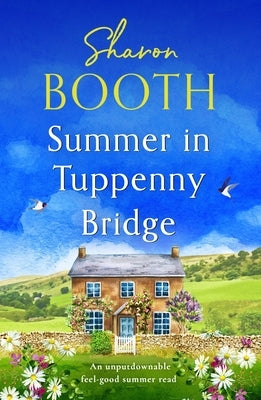 Summer in Tuppenny Bridge: An Unputdownable Feel-Good Summer Read by Booth, Sharon