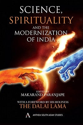Science, Spirituality and the Modernization of India by Paranjape, Makarand