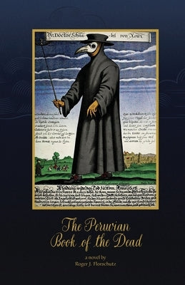 The Peruvian Book of the Dead by Florschutz, Roger J.
