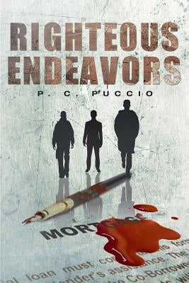 Righteous Endeavors by Puccio, P. C.