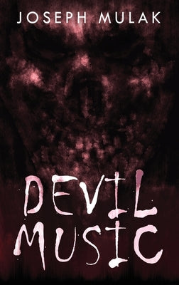Devil Music: The Secret Of Dempsey Manor by Mulak, Joseph