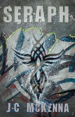 Seraph by McKenna, J. C.