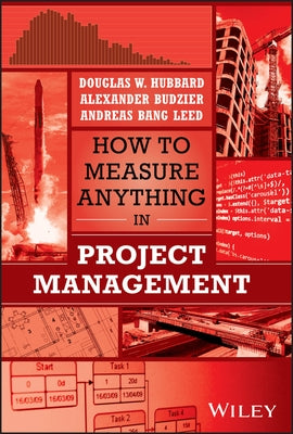 How to Measure Anything in Project Management by Hubbard, Douglas W.