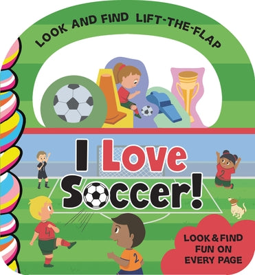 I Love Soccer! by Dominick, Leeann