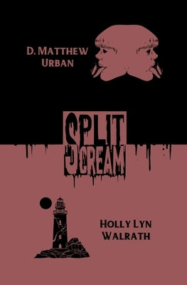 Split Scream Volume Four by Walrath, Holly Lyn
