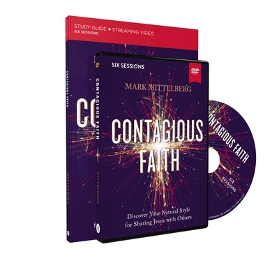 Contagious Faith Training Course: Discover Your Natural Style for Sharing Jesus with Others by Mittelberg, Mark