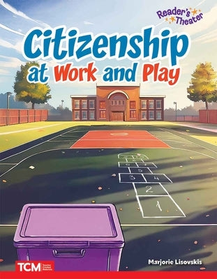 Citizenship at Work and Play by Lisovskis, Marjorie