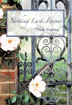 Nothing Lasts Forever by Andrews, Marie