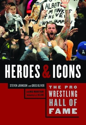 The Pro Wrestling Hall of Fame: Heroes and Icons by Oliver, Greg