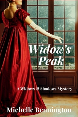 Widow's Peak: A Widows & Shadows Mystery by Bennington, Michelle