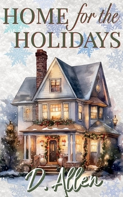 Home for the Holidays by Allen, D.