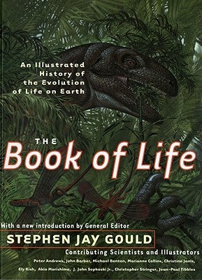 The Book of Life: An Illustrated History of the Evolution of Life on Earth by Gould, Stephen Jay