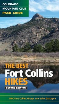 The Best Fort Collins Hikes, 2nd Edition by Gascoyne, John