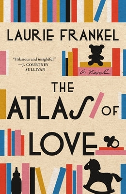 The Atlas of Love by Frankel, Laurie