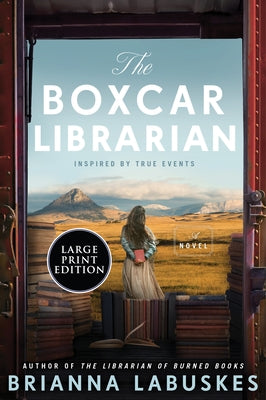 The Boxcar Librarian by Labuskes, Brianna