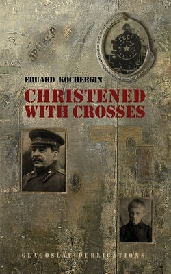 Christened with Crosses by Kochergin, Eduard