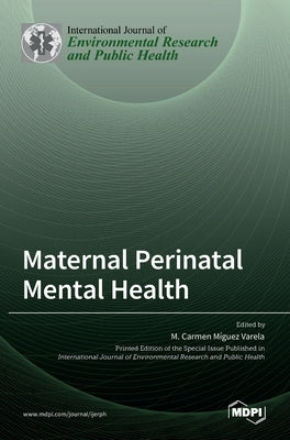 Maternal Perinatal Mental Health by MÃ­guez Varela, M. Carmen