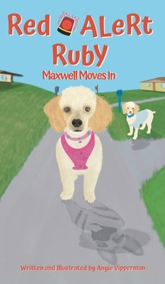 Red Alert Ruby: Maxwell Moves In by Vipperman, Angie Royster