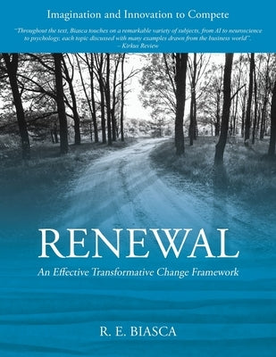 Renewal: An Effective Transformative Change Framework by Biasca, Rodolfo E.