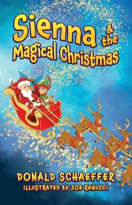Sienna & the Magical Christmas by Schaeffer, Donald