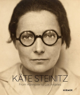Käte Steinitz: From Hanover to Los Angeles by Behrmann, Pauline