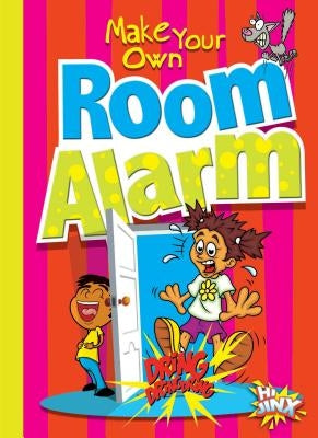 Make Your Own Room Alarm by Garstecki, Julia