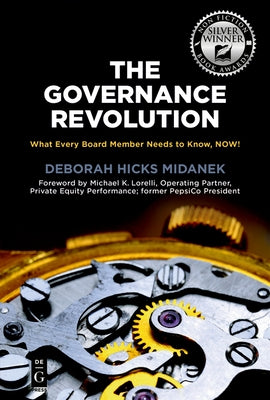 The Governance Revolution: What Every Board Member Needs to Know, Now! by Midanek, Deborah Hicks