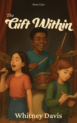 The Gift Within by Davis, Whitney