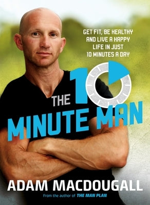 The 10-Minute Man by Macdougall, Adam