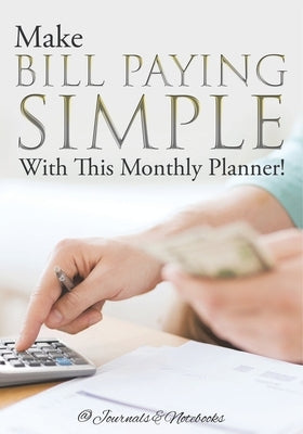 Make Bill Paying Simple With This Monthly Planner! by @journals Notebooks