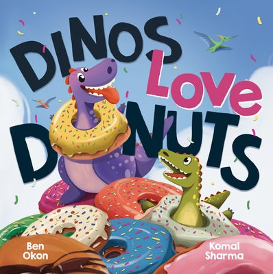 Dinos Love Donuts by Okon, Ben