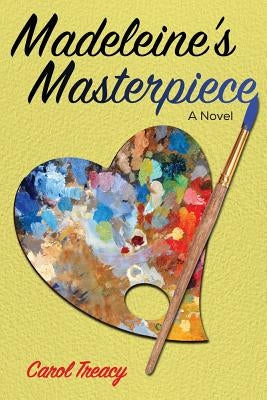 Madeleine's Masterpiece by Treacy, Carol R.
