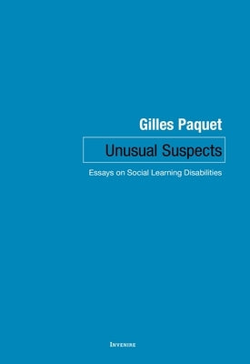 Unusual Suspects: Essays on Social Learning by Paquet, Gilles
