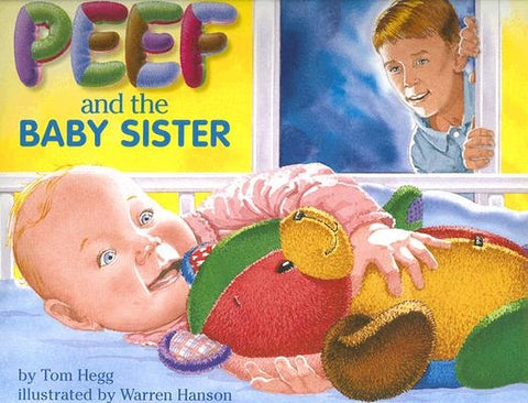 Peef and the Baby Sister by Hegg, Tom