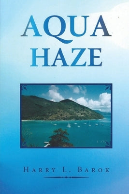 Aqua Haze by Barok, Harry L.
