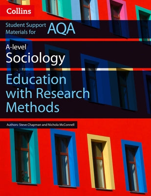 Collins Student Support Materials - Aqa as and a Level Sociology Education with Research Methods by Chapman, Steve