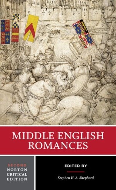 Middle English Romances: A Norton Critical Edition by Shepherd, Stephen H. a.