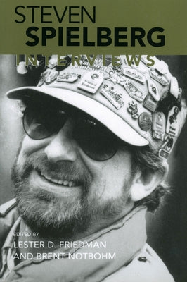 Steven Spielberg: Interviews by Friedman, Lester D.