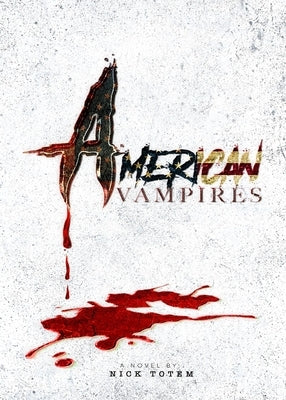 American Vampires by Totem, Nick