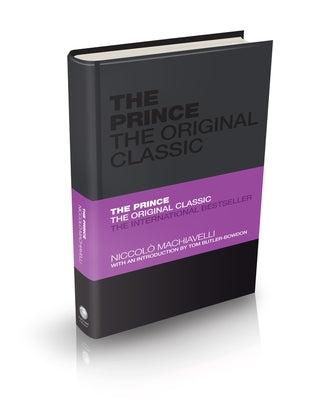 The Prince: The Original Classic by Machiavelli