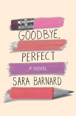Goodbye, Perfect by Barnard, Sara